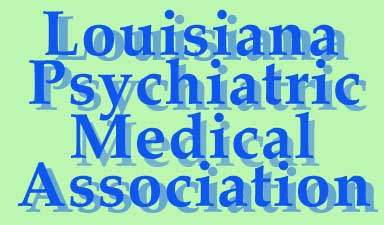  Louisiana Psychiatric Medical Association 